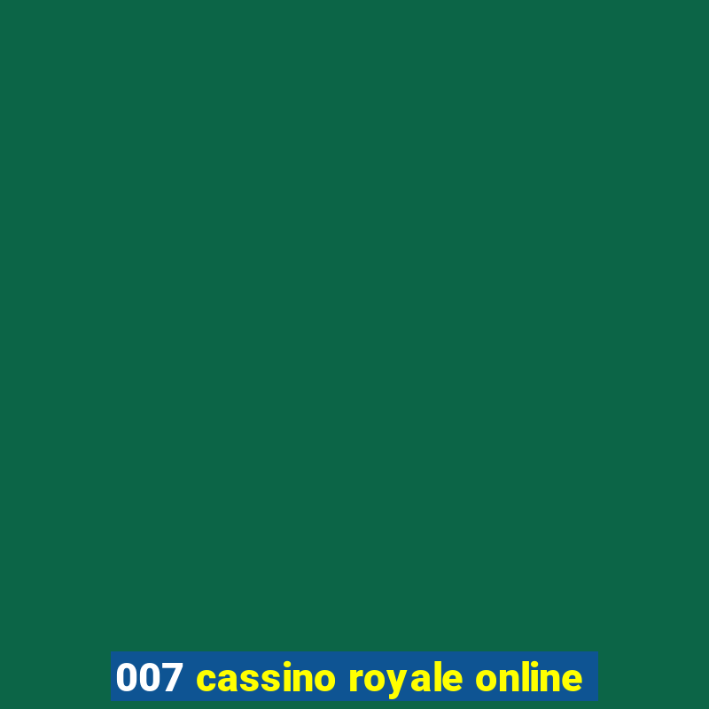 007 cassino royale online